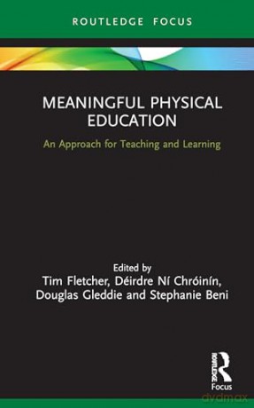 Meaningful Physical Education - Tim Fletcher [KSIĄŻKA]