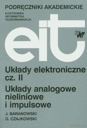 Układy elektroniczne cz.2 - Jerzy Baranowski, Grzegorz Czajkowski [KSIĄŻKA]