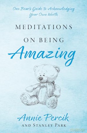 Meditations On Being Amazing - Percik Annie [KSIĄŻKA]