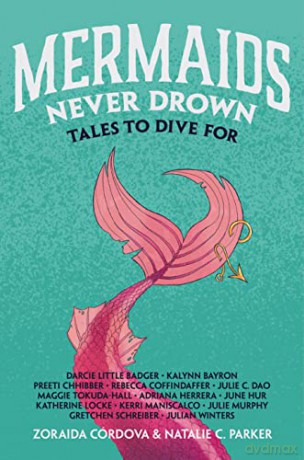 Mermaids Never Drown - Zoraida C Rdova [KSIĄŻKA]