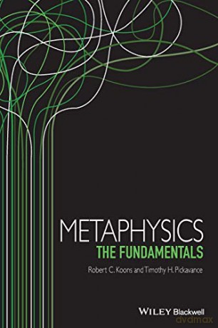 Metaphysics - Robert C. Koons [KSIĄŻKA]