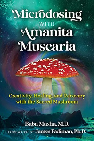 Microdosing With Amanita Muscaria - Baba Masha [KSIĄŻKA]