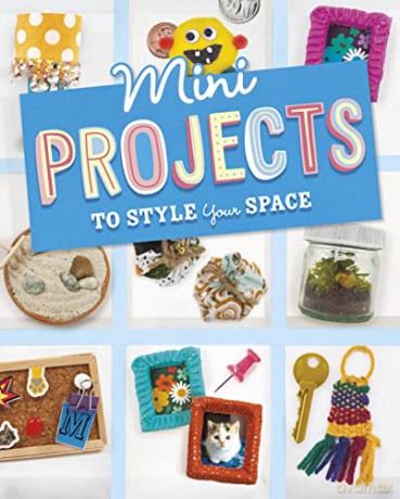 Mini Projects To Style Your Space - Meg Borgert-Spaniol [KSIĄŻKA]