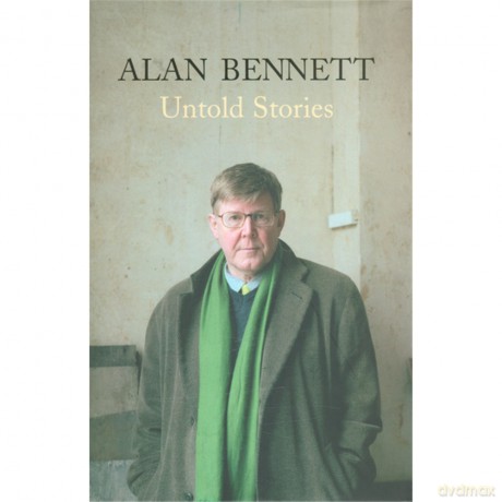 Untold Stories - Alan Bennett [KSIĄŻKA]