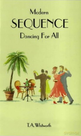 Modern Sequence Dancing For All - Thomas Al Whitworth [KSIĄŻKA]