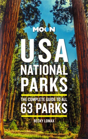 Moon Usa National Parks Third Edition - Becky Lomax [KSIĄŻKA]