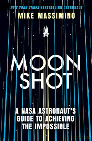 Moonshot - Mike Massimino [KSIĄŻKA]