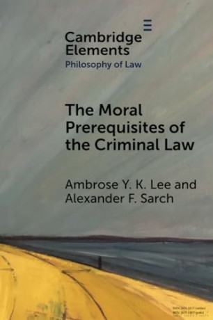 Moral Prerequisites Of The Criminal Law - Alexander Sarch [KSIĄŻKA]