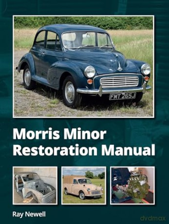 Morris Minor Restoration Manual - Ray Newell [KSIĄŻKA]