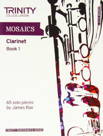 Mosaics Solo Clarinet Book 1 - J Rae [KSIĄŻKA]