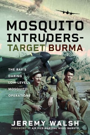 Mosquito Intruders Target Burma - Jeremy Walsh [KSIĄŻKA]