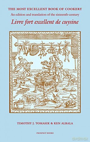 Most Excellent Book Of Cookery - Timothy J Tomasik [KSIĄŻKA]