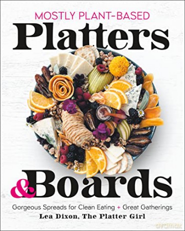 Mostly Plantbased Platters Boards - Lea Dixon [KSIĄŻKA]