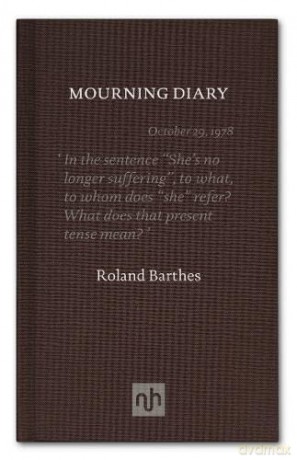 Mourning Diary - Roland Barthes [KSIĄŻKA]