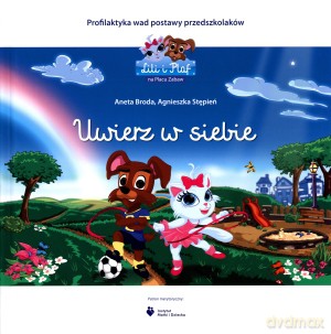 Uwierz w siebie. Profilaktyka wad postawy przedszkolaków - Aneta Broda [KSIĄŻKA]