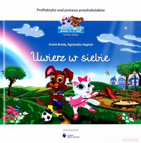 Uwierz w siebie. Profilaktyka wad postawy przedszkolaków - Aneta Broda [KSIĄŻKA]