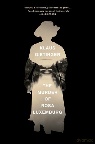 Murder Of Rosa Luxemburg - Klaus Gietinger [KSIĄŻKA]