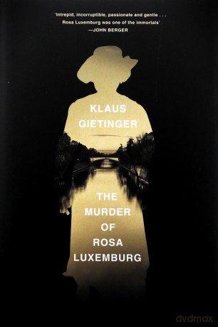 Murder Of Rosa Luxemburg - Klaus Gietinger [KSIĄŻKA]