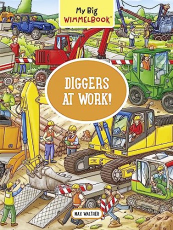 My Big Wimmelbook Diggers At Work - Max Walther [KSIĄŻKA]