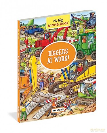 My Big Wimmelbook Diggers At Work - Max Walther [KSIĄŻKA]