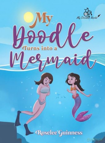 My Doodle Turns Into A Mermaid - Roselee Guinness [KSIĄŻKA]