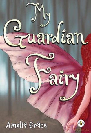 My Guardian Fairy - Amelia Grace [KSIĄŻKA]