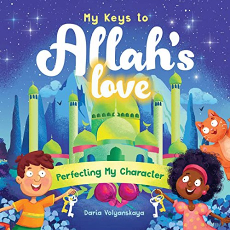 My Keys To Allah's Love: Perfecting My C - Daria Volyanskaya [KSIĄŻKA]