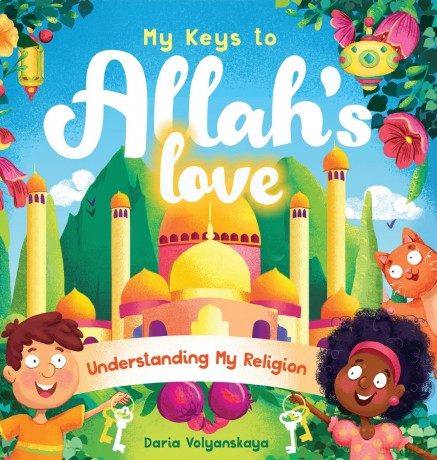 My Keys To Allah's Love: Understanding M - Daria Volyanskaya [KSIĄŻKA]