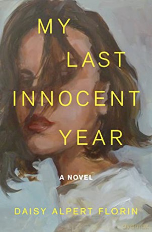 My Last Innocent Year - Daisy Alpert Florin [KSIĄŻKA]