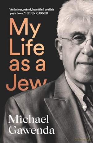 My Life As A Jew - Michael Gawenda [KSIĄŻKA]