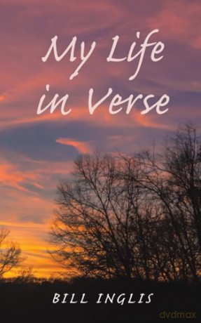 My Life In Verse - Bill Inglis [KSIĄŻKA]