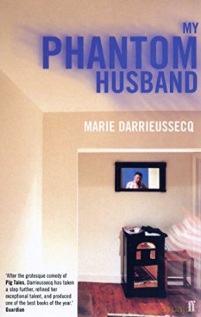 My Phantom Husband - Marie Darrieussecq [KSIĄŻKA]