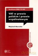 VAT w prawie polskim i prawie wspólnotowym - Wojciech Maruchin [KSIĄŻKA]