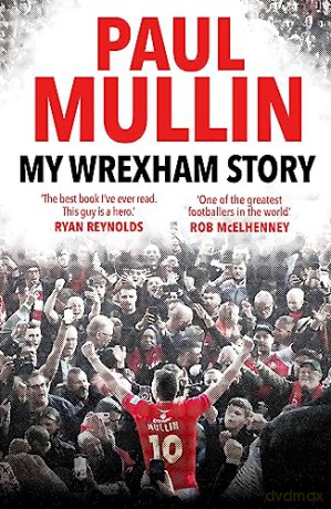 My Wrexham Story - Paul Mullin [KSIĄŻKA]