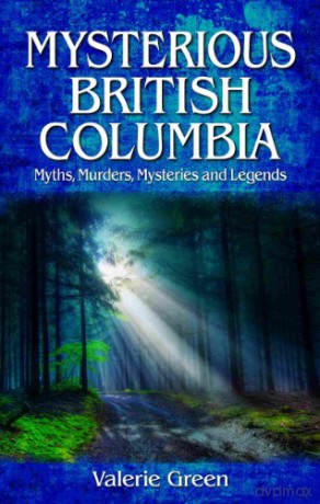 Mysterious British Columbia - Green V. [KSIĄŻKA]