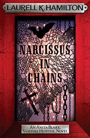 Narcissus In Chains - Laurell K Hamilton [KSIĄŻKA]
