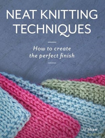 Neat Knitting Techniques - Jo Shaw [KSIĄŻKA]