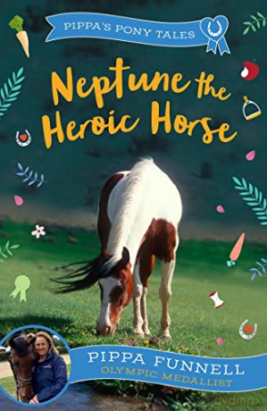 Neptune The Heroic Horse - Pippa Funnell [KSIĄŻKA]