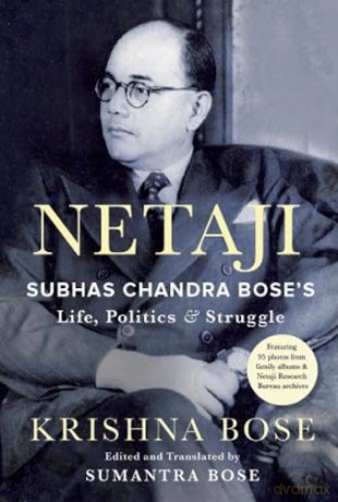 Netaji Subhas Chandra Boses Life Politic - Krishna Bose [KSIĄŻKA]
