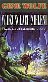 W dżunglach Zieleni. Tom II trylogii Księga krótkiego słońca - Gene Wolfe [KSIĄŻKA]