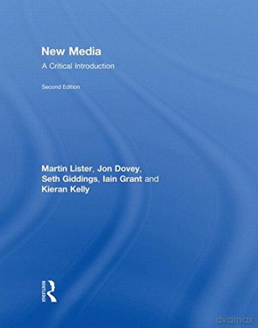 New Media A Critical Introduction - Lister [KSIĄŻKA]