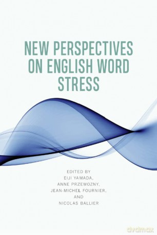 New Perspectives On English Word Stress - Eiji (Ed) Yamada [KSIĄŻKA]