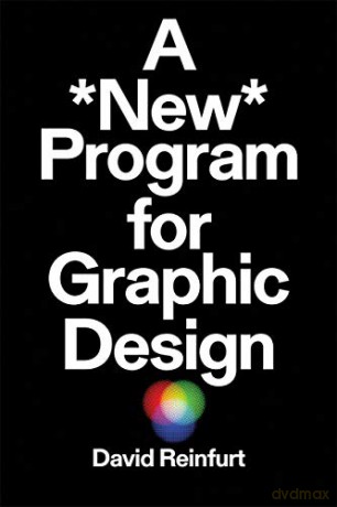 New Program For Graphic Design A - David Reinfurt [KSIĄŻKA]