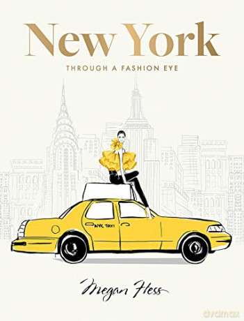 New York Through A Fashion Eye - Megan Hess [KSIĄŻKA]