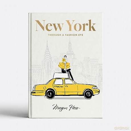 New York Through A Fashion Eye - Megan Hess [KSIĄŻKA]