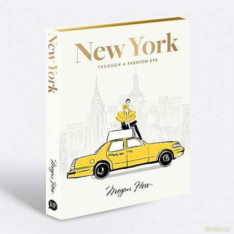 New York Through A Fashion Eye - Megan Hess [KSIĄŻKA]