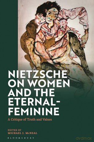 Nietzsche On Women And The Eternal - Mcneal Michael J [KSIĄŻKA]