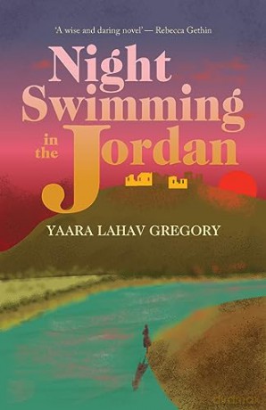 Night Swimming In The Jordan - Yaara Lahev Gregory [KSIĄŻKA]