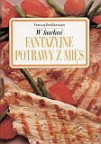 W kuchni. Fantazyjne potrawy z mięs - Franca Feslikenian [KSIĄŻKA]
