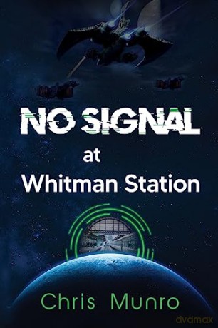 No Signal At Whitman Station - Chris Munro [KSIĄŻKA]
